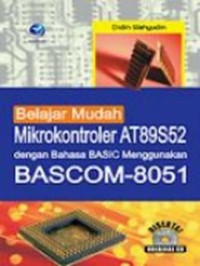 Belajar mudah mikrokontroler AT 89S52 dengan bahasa basic BASCOM-8051