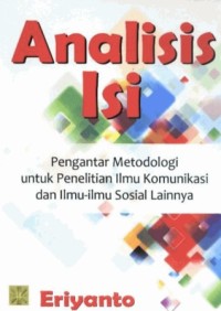 Analisis isi : pengantar metodologi untuk penelitian ilmu komunikasi dan ilmu-ilmu sosial lainnya