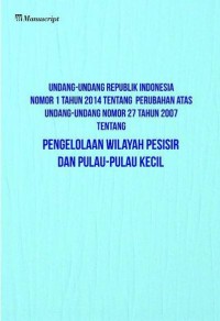 Undang-undang republik Indonesia nomor 32 tahun 2014 : Tentang kelautan