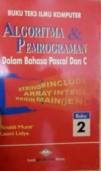 Algoritma dan pemrograman dalam bahasa pascal dan c buku 2
