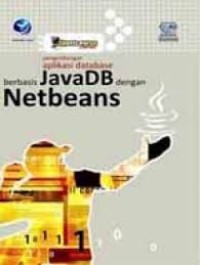 ShortCourse Series : Pengembangan Aplikasi Database Berbasis JavaDB dengan Netbeans