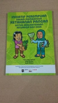 Inisiatif perempuan dalam membangun ketahanan pangan untuk kesejahteraan keluarga dan desa