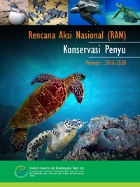 Rencana Aksi Nasional (RAN) Konservasi Penyu Periode : 2016-2020
