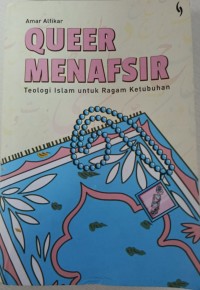 QUEER MENAFSIR: Teologi islam untuk ragam ketubuhan