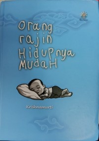 Orang rajin hidupnya mudah