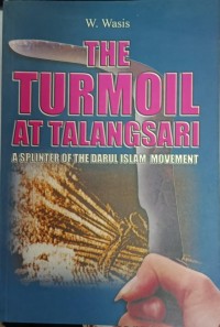The Turmoil at Talangsari : A Splinter of the Darul Islam Movement