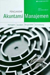 Pengantar akuntansi manajemen (Edisi Keenambelas Jilid 2)