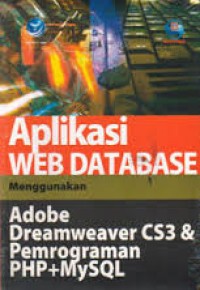 Aplikasi Web Database Menggunakan Adobe Dreamweaver CS3 & Pemrograman PHP + MySQL