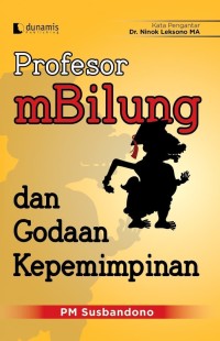 Image of Profesor mBilung dan godaan kepemimpinan
