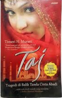 Taj : Tragedi di Balik Tanda Cinta Abadi