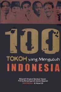 100 Tokoh yang Mengubah Indonesia