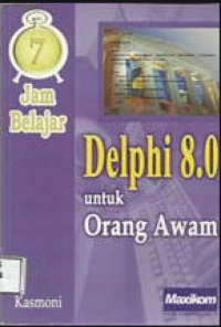 7 jam belajar Delphi 8.0 untuk orang awam