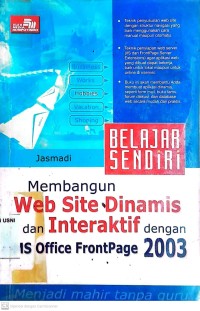 Belajar Sendiri Membangun Web Site Dinamis dan Interaktif dengan MS OfficeFrontPage 2003