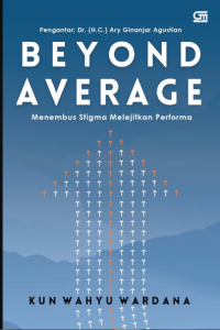Beyond Average : Menembus Stigma Melejitkan Performa