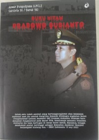 Buku Hitam Prabowo Subianto : Sejarah Kelam Reformasi 1998