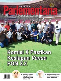 Buletin Parlementaria: komisi x pastikan kesiapan venue PON XX