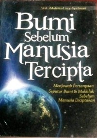 Bumi Sebelum Manusia Tercipta