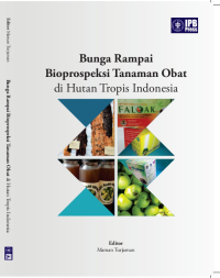 Bunga rampai bioprospeksi tanaman obat di hutan tropis Indonesia