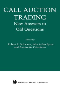 CALL AUCTION TRADING New Answers to Old Questions