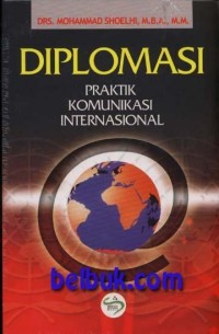 Diplomasi Praktik Komunikasi Internasional