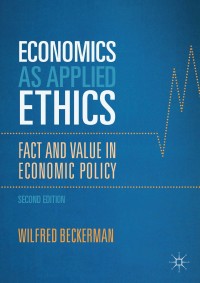 Economics as Applied Ethics : Fact and Value in Economic Policy