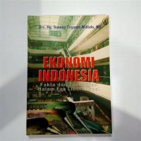 Ekonomi Indonesia: Fakta dan Tantangan dalam Era Liberalisasi