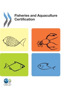 Fisheries and aquaculture certification