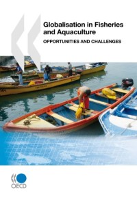 Globalisation in fisheries and aquaculture opportunities and challenges