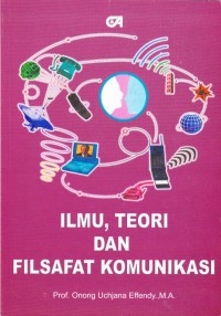 Ilmu, Teori dan Filsafat Komunikasi