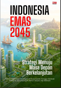 Image of Indonesia Emas 2045 : Strategi Menuju Masa Depan Berkelanjutan