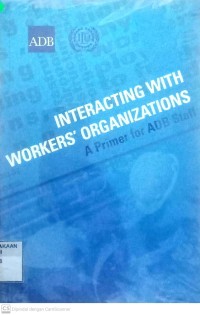 Interacting with workers organizations a primer for ADB staff