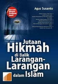 Jutaan Hikmah di Balik Larangan-Larangan dalam Islam