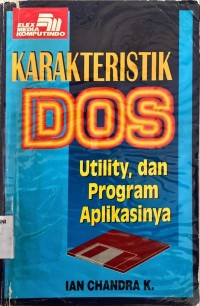 Karakteristik DOS: utility, dan program aplikasinya