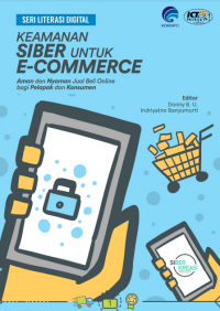 Keamanan siber untuk e-commerce : aman dan nyaman jual beli online bagi pelapak dan konsumen