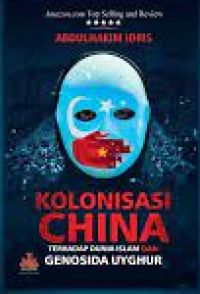 Kolonisasi China terhadap Dunia Islam dan Genosida Uyghur