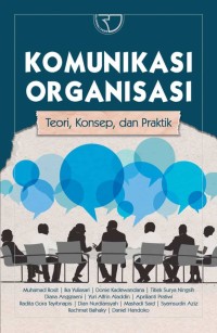 Image of Komunikasi Organisasi: Teori, Konsep, dan Praktik