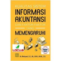 Kualitas sistem informasi akuntansi dan faktor-faktor yang memengaruhi