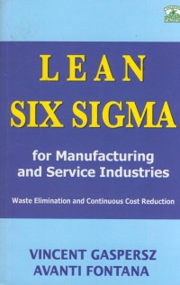Lean six sigma : for manufacturing and service industries