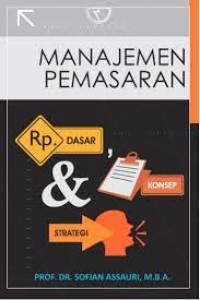 Manajemen pemasaran : dasar, konsep, dan strategi