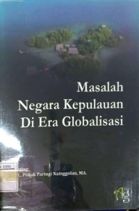 Masalah Negara Kepulauan di Era Globalisasi