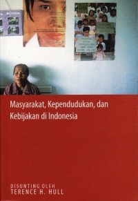 Masyarakat, Kependudukan Dan Kebijakan di Indonesia