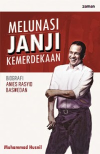 Melunasi janji kemerdekaan