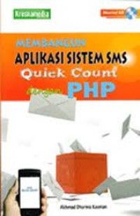 Membangun aplikasi sistem SMS Quick Count dengan PHP