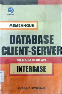 Membangun Database Client-Server Menggunakan Interbase