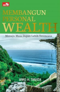 Membangun personal wealth: menuju masa depan lebih terencana