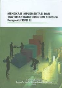 Mengkaji Implementasi dan Tuntunan Baru Otomasi Khusus: Perspektif DPD RI