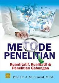 Metode penelitian : kuantitatif, kualitatif & penelitian gabungan