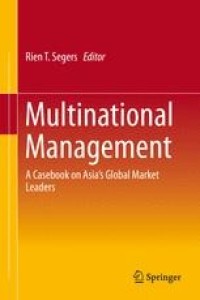 Multinational Management A Casebook On Asia’s Global Market Leaders