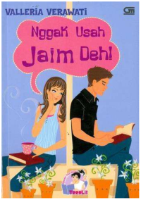 Nggak Usah Jaim Deh!