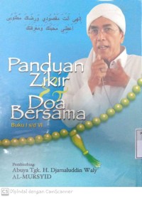 Panduan zikir & doa bersama: buku I s/d VI